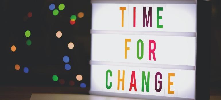 It is time for a change sign because you are moving to another state